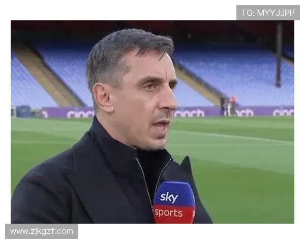 内维尔质疑曼联表现为何缺乏紧迫感与强度踢得如此缓慢